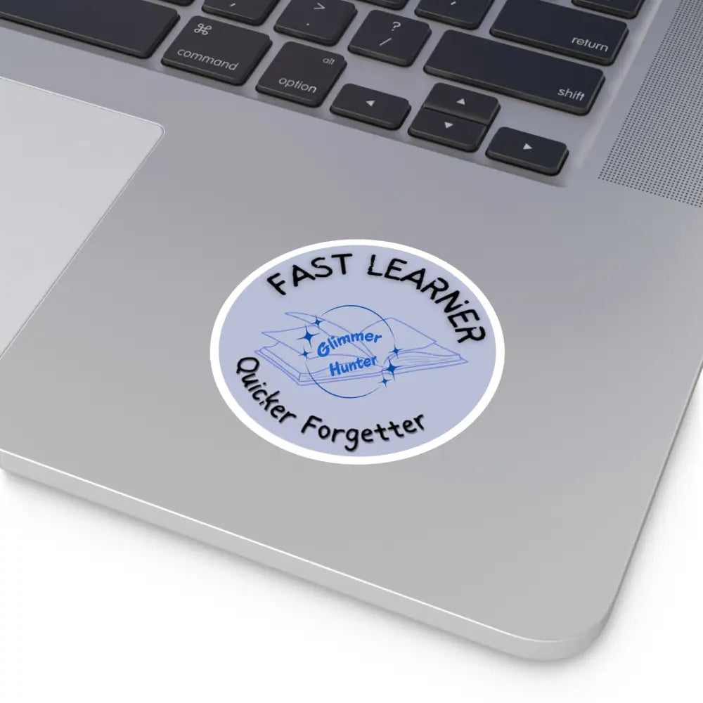 Fast Learner Quicker Forgetter-Indoor\Outdoor Paper Products