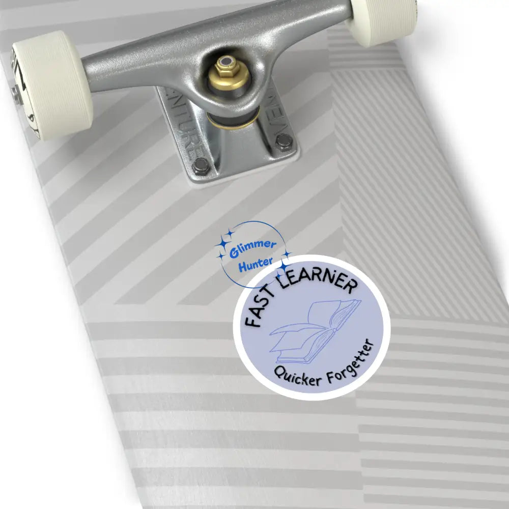 Fast Learner Quicker Forgetter-Indoor\Outdoor Paper Products