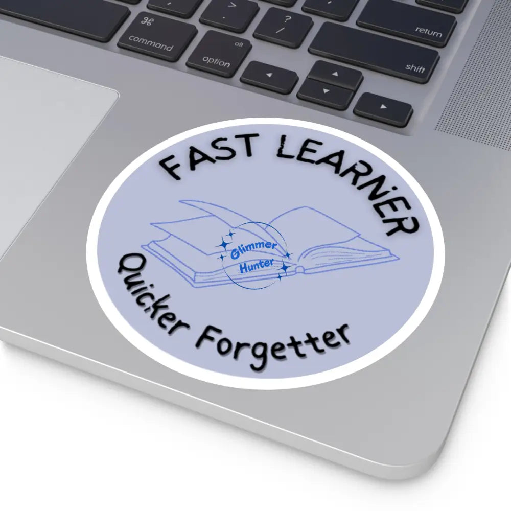 Fast Learner Quicker Forgetter-Indoor\Outdoor Paper Products